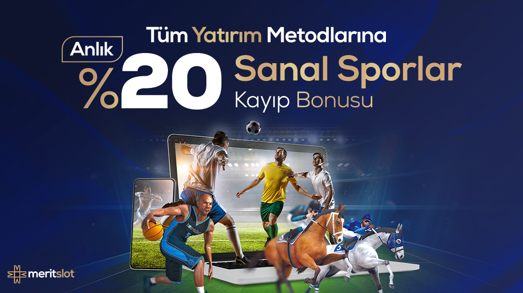 %20 Anlık Sanal Sporlar Kayıp Bonusu (Tüm Yatırım Metodlarına)